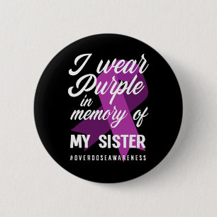 Macaron Rond 5 Cm Je Porte Le Violet En Mémoire De Ma Soeur, Surdose
