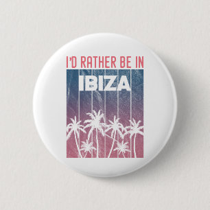 Macaron Rond 5 Cm Je préférerais être à Ibiza