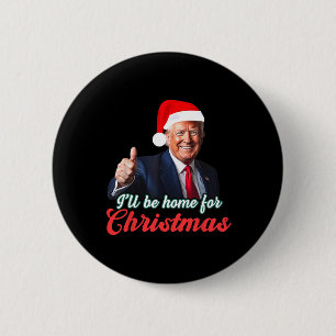 Macaron Rond 5 Cm Je serai à la maison pour Noël Funny Père Noël Tru