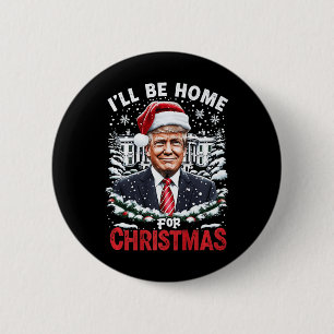 Macaron Rond 5 Cm Je serai à la maison pour Noël Patriotique Trump X