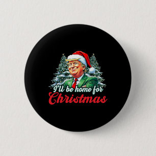 Macaron Rond 5 Cm Je serai à la maison pour Noël Trump Funny Xmas Pa