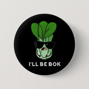 Macaron Rond 5 Cm Je serai Bok Funny Veggie Movie Pun Dark BG