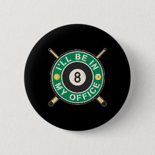 Macaron Rond 5 Cm Je serai dans mon bureau Pool Player 8 Ball 9 Ball