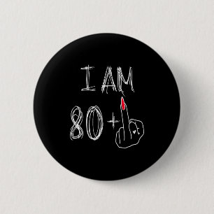 Macaron Rond 5 Cm Je Suis 80 Plus 1 Drôle Pour Un 80e Anniversaire P