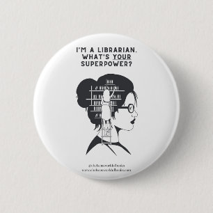 Macaron Rond 5 Cm Je suis bibliothécaire. Quelle est VOTRE superpuis