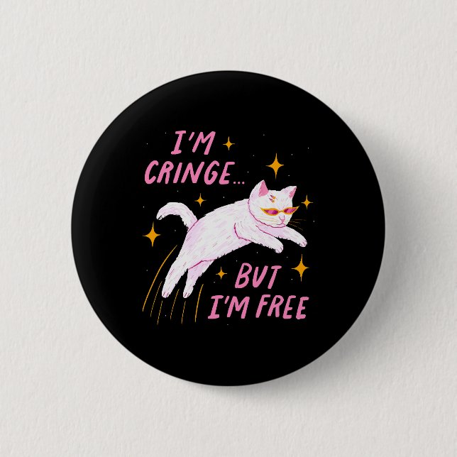 Macaron Rond 5 Cm Je suis Cringe, Mais Je suis Libre (Devant)