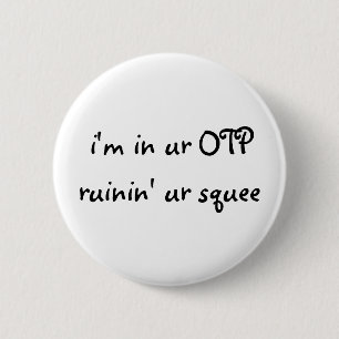 Macaron Rond 5 Cm je suis dans le bouton de squee d'ur de ruinin de
