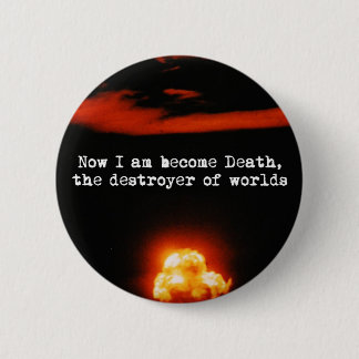 Macaron Rond 5 Cm Je suis devenu la mort, le destructeur des mondes.