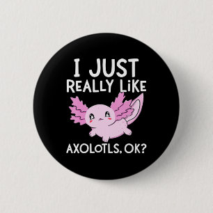 Macaron Rond 5 Cm Je suis juste vraiment comme les axolotls ok fille