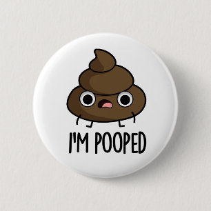 Macaron Rond 5 Cm Je suis Pooped Funny Poo Pun