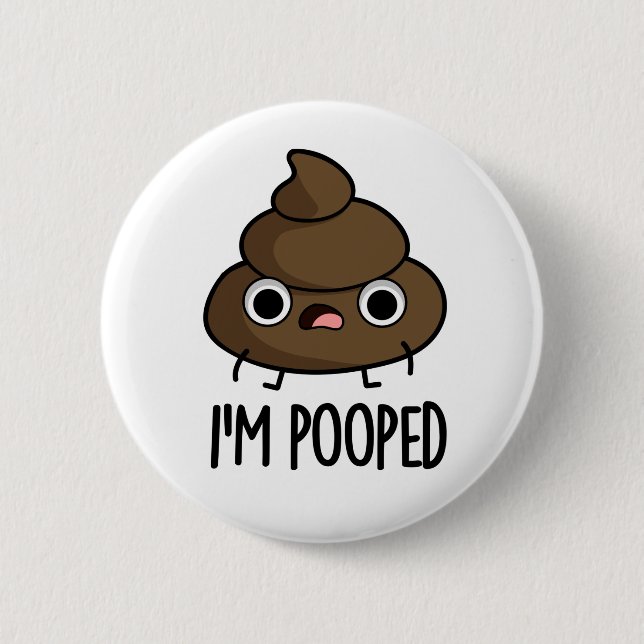 Macaron Rond 5 Cm Je suis Pooped Funny Poo Pun (Devant)