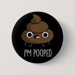 Macaron Rond 5 Cm Je suis Pooped Funny Poo Pun Dark BG