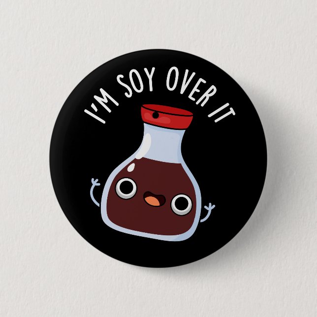 Macaron Rond 5 Cm Je suis Soy Over It Funny Soy Sauce Pun (Devant)