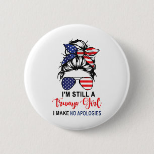 Macaron Rond 5 Cm Je Suis Toujours Une Fille Trump Ne Fait Aucune Ex