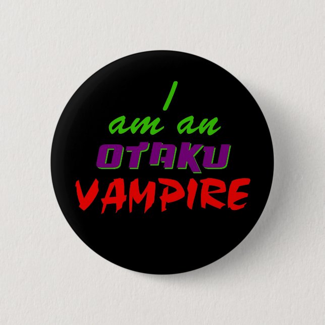 Macaron Rond 5 Cm Je suis un bouton de vampire d'Otaku (Devant)