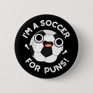 Macaron Rond 5 Cm Je suis Un Soccer Pour Puns Funny Sport Pun Dark B