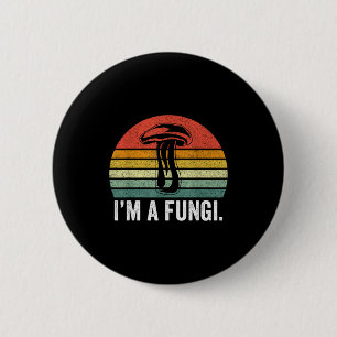 Macaron Rond 5 Cm Je suis un T-shirt Fungi Drôle de Champignons Mec