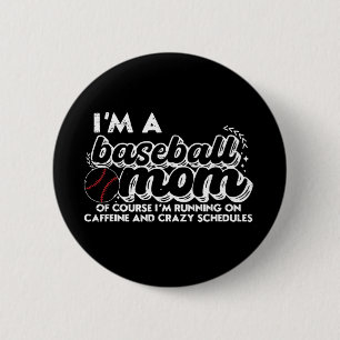 Macaron Rond 5 Cm Je suis une mère de baseball, bien sûr, je cours à