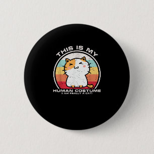 Macaron Rond 5 Cm Je suis vraiment un chat, drôle costume humain fem