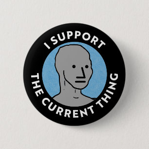 Macaron Rond 5 Cm Je supporte la chose actuelle NPC Yard Sign