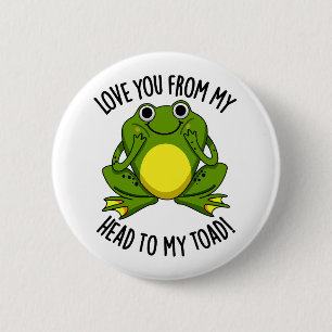 Macaron Rond 5 Cm Je T'Aime De Ma Tête À Mon Toad Drôle Animal Pun