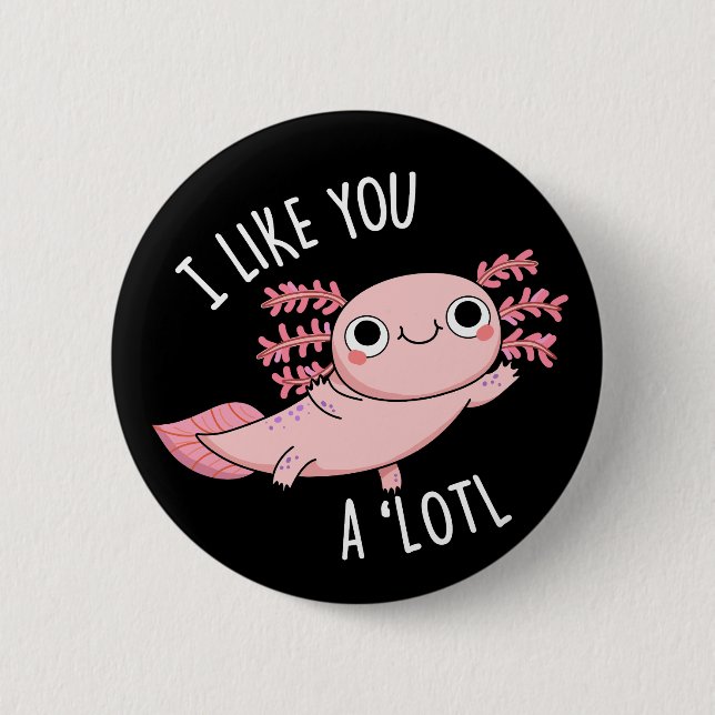 Macaron Rond 5 Cm Je T'Aime Un Lotl Drôle Axolotl Pun Dark BG (Devant)