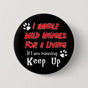 Macaron Rond 5 Cm Je Traite Les Animaux Sauvages Pour Vivre