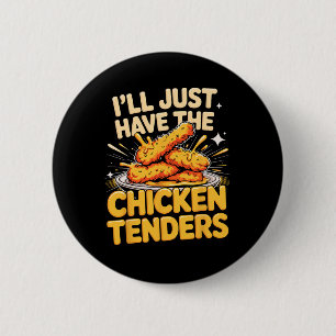 Macaron Rond 5 Cm Je vais juste prendre les tenders de poulet Humour