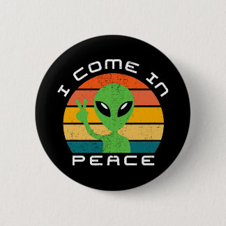 Macaron Rond 5 Cm Je Viens Dans L'Espace Alien De La Paix