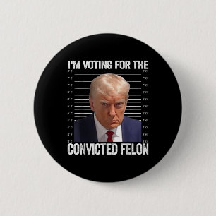 Macaron Rond 5 Cm Je Vote Pour Le Condamné Felon Funny Pro Trump