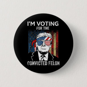 Macaron Rond 5 Cm Je vote pour le condamné Felon Funny Trump
