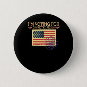 Macaron Rond 5 Cm Je vote pour le timbre Vintage Felon condamné