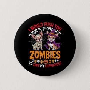 Macaron Rond 5 Cm Je Vous Poussais Devant Zombies Chihuahua Propre