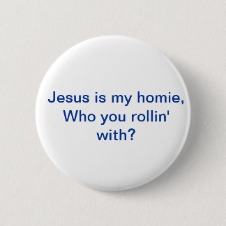 Macaron Rond 5 Cm Jésus est mon Pin de homie