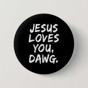 Macaron Rond 5 Cm Jésus vous aime Dawg Chrétien Croyant Foi Dieu