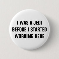J'Étais Un Bouton Jedi™ (Customisez-Le !)