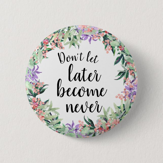 Macaron Rond 5 Cm Jolie citation Motivationnelle Aquarelle Florale (Devant)