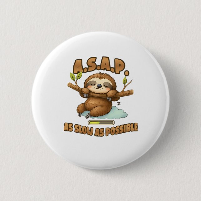 Macaron Rond 5 Cm Jote Sloth ASAP � Aussi Lent Que Possible T-Sh Cla (Devant)