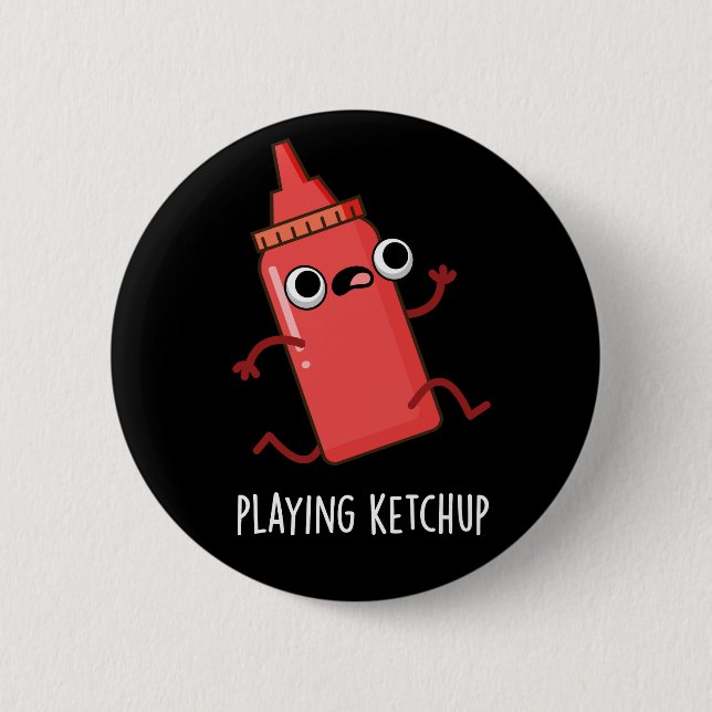 Macaron Rond 5 Cm Jouer Ketchup Funny Sauce Pun Dark BG (Devant)