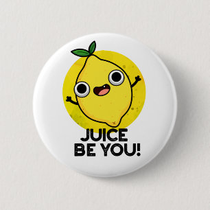 Macaron Rond 5 Cm Jus Be You Drôle Positif Fruit Pun citron