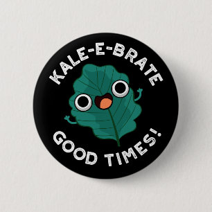 Macaron Rond 5 Cm Kale-e-brate Good Times Funny Veggie Pun Dark BG