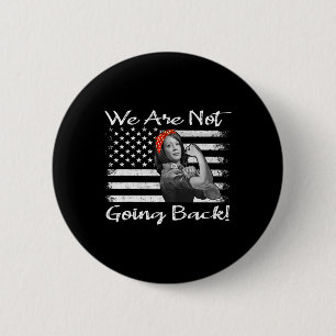 Macaron Rond 5 Cm Kamala 2024 Harris Rosie Le Riveter On N'Y Va Pas