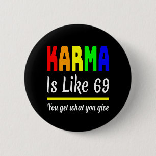 Macaron Rond 5 Cm karma You Get What You Give Funny