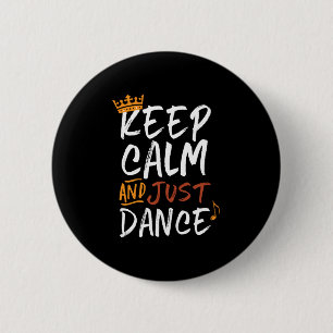 Macaron Rond 5 Cm Keep Calm Just Dance Dancing Dancer