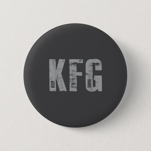 Macaron Rond 5 Cm Kfg Keep F'n Going Military Style  (Devant)