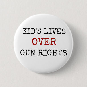 Macaron Rond 5 Cm Kid's Lives over Gun Rights Button