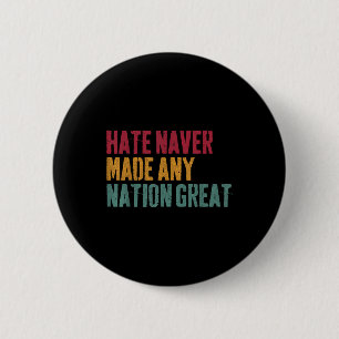 Macaron Rond 5 Cm La haine n'a jamais fait de nation une grande, ant