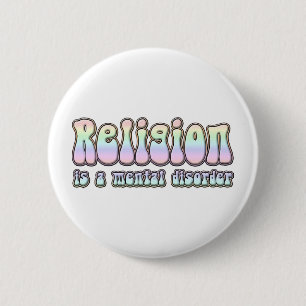 Macaron Rond 5 Cm La religion est un trouble mental