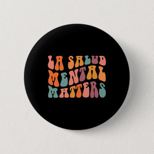 Macaron Rond 5 Cm La Salud Mental Matters Latina Spanish Therapy Men