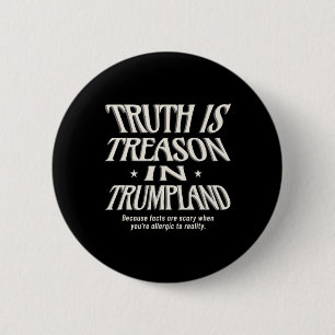 Macaron Rond 5 Cm La Vérité N'Est Pas Autorisée Dans Trumpland Grift